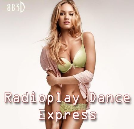 Скачать бесплатно Radioplay Dance Express 883D (2010)